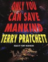 Only You Can Save Mankind - Terry Pratchett