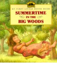 Summertime in the Big Woods - Laura Ingalls Wilder, Renée Graef