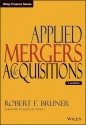 Applied Mergers and Acquisitions (Wiley Finance) - Robert F. Bruner