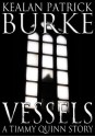 Vessels (Timmy Quinn #3) - Kealan Patrick Burke