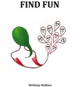 FIND FUN - Brittany Wallace