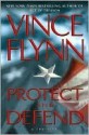 Protect And Defend (Mitch Rapp, #8) - Vince Flynn