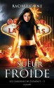 Les gardiens des éléments T03:Sueur froide (Crimson) (French Edition) - Rachel Caine, Annaïg HOUESNARD