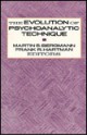 Evolution of Psychoanalytic Technique - Martin S. Bergmann