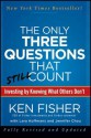 The Only Three Questions That Still Count: Investing by Knowing What Others Don't - Kenneth L. Fisher, Jennifer Chou, Lara Hoffmans