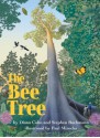 The Bee Tree - Stephen Buchmann, Diana Cohn, Paul Mirocha