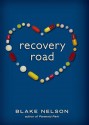 Recovery Road - Blake Nelson