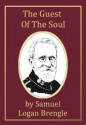 The Guest of the Soul [Annotated] - Samuel Logan Brengle