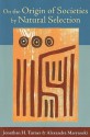 On the Origin of Societies by Natural Selection (Studies in Comparative Social Science) - Jonathan H. Turner, Alexandra Maryanski