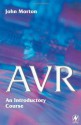 AVR: An Introductory Course - John Morton