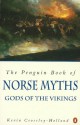 The Penguin Book of Norse Myths: Gods of the Vikings - Kevin Crossley-Holland