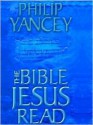 The Bible Jesus Read - Philip Yancey