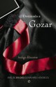 Destinada a gozar (Ficción) (Spanish Edition) - Indigo Bloome, Paz Pruneda