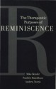 The Therapeutic Purposes of Reminiscence - Mike Bender, Paulette Bauckham, Andrew Norris