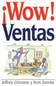 Wow! Ventas - Jeffrey Gitomer, Ron Zemke