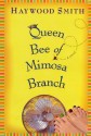 Queen Bee of Mimosa Branch - Haywood Smith