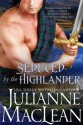 Seduced by the Highlander (The Highlander Series) - Julianne MacLean