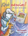 Que Nervios! El Primer Dia de Escuela - Julie Danneberg, Judy Love