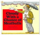 Cloudy with a Chance of Meatballs - Judi Barrett, Ron Barrett, Linda Terheyden, Jerry Terheyden