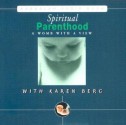 Spiritual Parenthood: A Womb with a View - Karen Berg