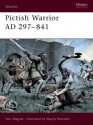 Pictish Warrior AD 297-841 - Paul Wagner, Wayne Reynolds