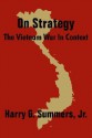 On Strategy: The Vietnam War in Context - Harry G. Summers Jr.