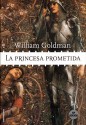 La princesa prometida - William Goldman, Celia Filipetto