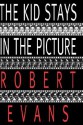 The Kid Stays in the Picture - Robert Evans, Bob Evans