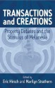 Transactions and Creations: Property Debates and the Stimulus of Melanesia - Eric Hirsch, Marilyn Strathern