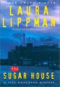 The Sugar House: A Tess Monaghan Mystery - Laura Lippman