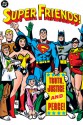 Super Friends!: Truth, Justice and Peace! - E. Nelson Bridwell, Ramona Fradon, Kurt Schaffenberger, Romeo Tanghal, Vince Colletta, Clem Robins