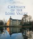 Chateaux Of The Loire Valley - Robert Polidori, Jean-Marie Pérouse de Montclos