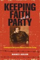 Keeping Faith with the Party - Nanci Adler