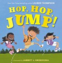 Hop, Hop, Jump! - Lauren Thompson, Jarrett J. Krosoczka