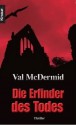 Die Erfinder Des Todes - Val McDermid, Doris Styron