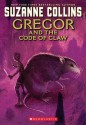 Gregor and the Code of Claw (Underland Chronicles Series #5) - Suzanne Collins