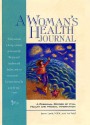 A Woman's Health Journal: A Personal Record of Vital Health and Medical Information - Joann Lamb, Ina Yalof