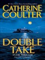 Double Take (FBI Thriller, #11) - Catherine Coulter