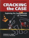 Cracking the Case: Exploring the Fundamentals of Forensics - Donald Chier, Tom Martin, Donald Chier