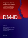 Diagnostic Manual-Intellectual Disability (DM-ID): A Textbook of Diagnosis of Mental Disorders in Persons with Intellectual Disability - Robert J. Fletcher, Earl Loschen, Chrissoula Stavrakaki, Michael First