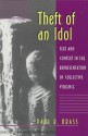 Theft of an Idol: Text and Context in the Representation of Collective Violence - Paul R. Brass