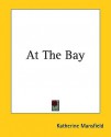 At the Bay - Katherine Mansfield