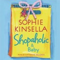 Shopaholic and Baby - Rosalyn Landor, Sophie Kinsella