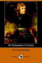 MR Bonaparte of Corsica (Dodo Press) - John Kendrick Bangs