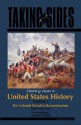 Taking Sides: Clashing Views in United States History, Volume 1: The Colonial Period to Reconstruction - Larry Madaras, James M. Sorelle