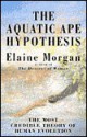 The Aquatic Ape Hypothesis - Elaine Morgan