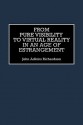 From Pure Visibility to Virtual Reality in an Age of Estrangement - John Adkins Richardson