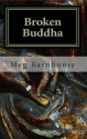 Broken Buddha - Meg Barnhouse