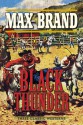 Black Thunder - Max Brand