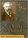 FIVE WEEKS IN A BALLOON --- WITH LINKED TABLE OF CONTENTS - Jules Verne